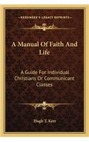 A Manual Of Faith And Life