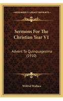 Sermons for the Christian Year V1