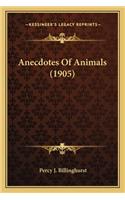 Anecdotes of Animals (1905)