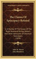 The Claims of Episcopacy Refuted