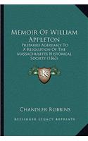 Memoir of William Appleton: Prepared Agreeably to a Resolution of the Massachusetts Historical Society (1863)