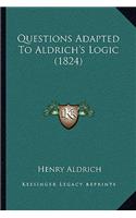 Questions Adapted to Aldrich's Logic (1824)