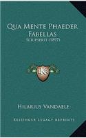 Qua Mente Phaeder Fabellas: Scripserit (1897)