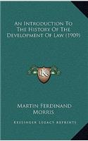 An Introduction To The History Of The Development Of Law (1909)