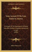 Some Account Of The Cone Family In America