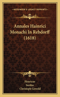 Annales Hainrici Monachi In Rebdorff (1618)