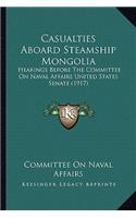 Casualties Aboard Steamship Mongolia: Hearings Before The Committee On Naval Affairs United States Senate (1917)