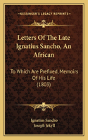 Letters Of The Late Ignatius Sancho, An African
