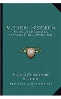 M. Thiers, Historien