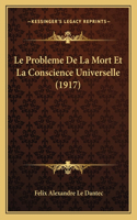 Probleme De La Mort Et La Conscience Universelle (1917)