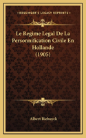 Le Regime Legal De La Personnification Civile En Hollande (1905)