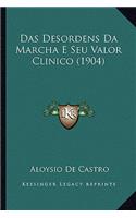 Das Desordens Da Marcha E Seu Valor Clinico (1904): (German)