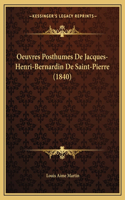 Oeuvres Posthumes De Jacques-Henri-Bernardin De Saint-Pierre (1840)