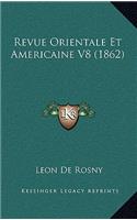 Revue Orientale Et Americaine V8 (1862)