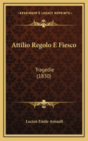 Attilio Regolo E Fiesco