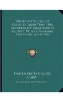 United States Circuit Court, October Term, 1886, Amoskeag National Bank Et Al., App't, Vs. A. G. Fairbanks: Brief for Appellants (1886)