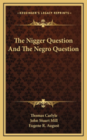 Nigger Question And The Negro Question