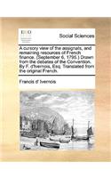 A Cursory View of the Assignats, and Remaining Resources of French Finance. (September 6, 1795. Drawn from the Debates of the Convention. by F. D'Ivernois, Esq. Translated from the Original French.: (English)