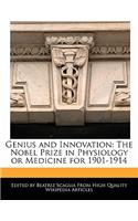 Genius and Innovation: The Nobel Prize in Physiology or Medicine for 1901-1914