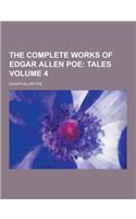 The Complete Works of Edgar Allen Poe Volume 4