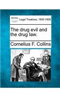 Drug Evil and the Drug Law.