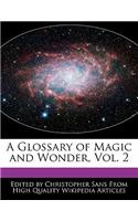 A Glossary of Magic and Wonder, Vol. 2