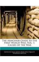 The Armchair Guide to the First World War, Vol. 1