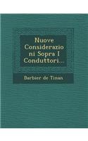 Nuove Considerazioni Sopra I Conduttori...: (Italian)