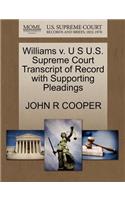 Williams V. U S U.S. Supreme Court Transcript of Record with Supporting Pleadings