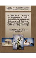 I. C. Strauss, H. J. Harby, Et Al., Petitioners, V. United States Fidelity & Guaranty Company. U.S. Supreme Court Transcript of Record with Supporting Pleadings