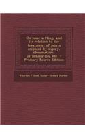 On Bone-Setting, and Its Relation to the Treatment of Joints Crippled by Injury, Rheumatism, Inflammation, Etc