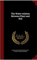 The Water-Relation Between Plant and Soil