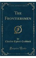 The Frontiersmen (Classic Reprint): (English)