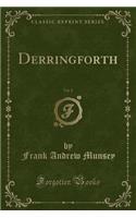 Derringforth, Vol. 2 (Classic Reprint)