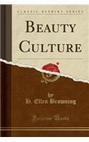 Beauty Culture (Classic Reprint)