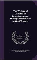 Welfare of Children in Bituminous Coal Mining Communities in West Virginia