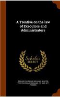 A Treatise on the law of Executors and Administrators