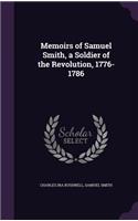 Memoirs of Samuel Smith, a Soldier of the Revolution, 1776-1786