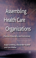 Assembling Health Care Organizations