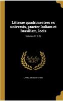 Litterae quadrimestres ex universis, praeter Indiam et Brasiliam, locis; Volumen 17 (t. 5)