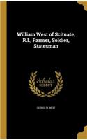 William West of Scituate, R.I., Farmer, Soldier, Statesman