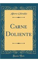 Carne Doliente (Classic Reprint)