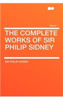 The Complete Works of Sir Philip Sidney Volume 1