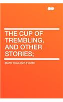 The Cup of Trembling, and Other Stories;