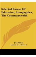 Selected Essays Of Education, Areopagitica, The Commonwealth: (0002-Student)