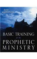 Basic Training for the Prophetic Ministry