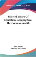 Selected Essays Of Education, Areopagitica, The Commonwealth