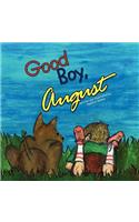 Good Boy, August