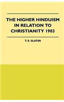 Higher Hinduism in Relation to Christianity 1903