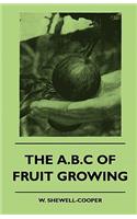 A.B.C of Fruit Growing